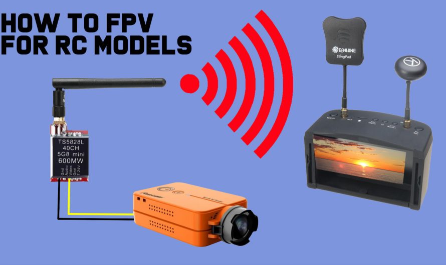 How to Install FPV Imaging System for RC Airplanes and Cars