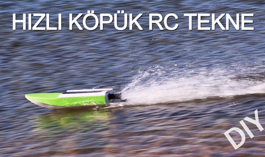 Hızlı Tek Motorlu RC Tekne Yapımı. DIY Model Tekne.